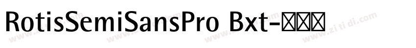 RotisSemiSansPro Bxt字体转换